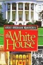Watch Great American Monuments: The White House Solarmovie