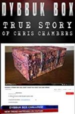 Watch Dybbuk Box: The Story of Chris Chambers Solarmovie
