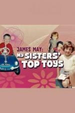 Watch James May: My Sisters\' Top Toys Solarmovie