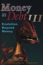 Watch Money as Debt III Evolution Beyond Money Solarmovie