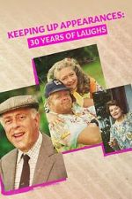 Watch Keeping Up Appearances: 30 Years of Laughs Solarmovie