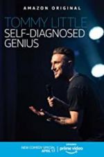 Watch Tommy Little: Self-Diagnosed Genius Solarmovie