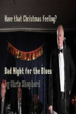 Watch Bad Night for the Blues Solarmovie