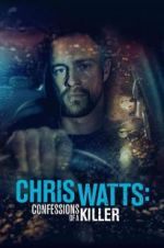 Watch Chris Watts: Confessions of a Killer Solarmovie