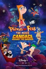 Watch Phineas and Ferb the Movie: Candace Against the Universe Solarmovie