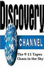 Watch Discovery Channel The 9-11 Tapes Chaos in the Sky Solarmovie