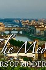 Watch The Medici: Makers of Modern Art Solarmovie