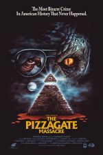 Watch The Pizzagate Massacre Solarmovie