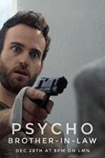 Watch Psycho Brother In-Law Solarmovie