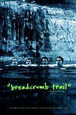 Watch Breadcrumb Trail Solarmovie