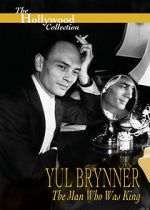 Watch Yul Brynner: The Man Who Was King Solarmovie