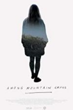 Watch Among Mountain Crags Solarmovie