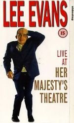 Watch Lee Evans: Live at Her Majesty\'s Solarmovie