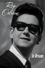 Watch In Dreams: The Roy Orbison Story Solarmovie