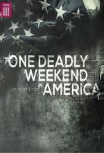 Watch One Deadly Weekend in America Solarmovie
