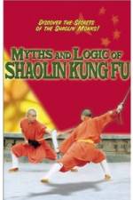 Watch Myths and Logic of Shaolin Kung Fu Solarmovie