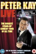 Watch Peter Kay Live The Tour That Didnt Tour Solarmovie