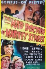 Watch The Mad Doctor of Market Street Solarmovie