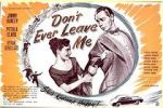 Watch Don\'t Ever Leave Me Solarmovie