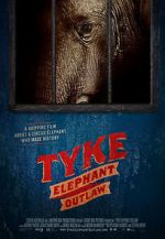 Watch Tyke Elephant Outlaw Solarmovie