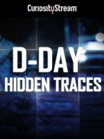 Watch D-Day: Hidden Traces Solarmovie