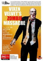 Watch Vixen Velvet\'s Zombie Massacre Solarmovie