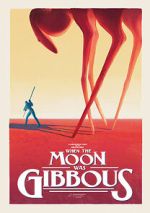Watch When the Moon Was Gibbous (Short 2021) Solarmovie