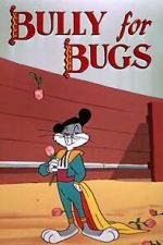 Watch Bully for Bugs (Short 1953) Solarmovie