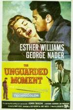 Watch The Unguarded Moment Solarmovie