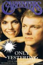 Watch Only Yesterday: The Carpenters\' Story Solarmovie