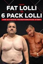 Watch From Fat Lolli to Six Pack Lolli: The Ultimate Transformation Story Solarmovie