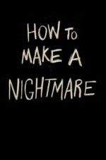 Watch How to Make a Nightmare Solarmovie