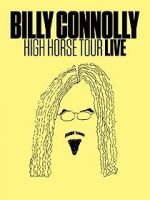 Watch Billy Connolly: High Horse Tour Live Solarmovie