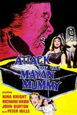 Watch Attack of the Mayan Mummy Solarmovie