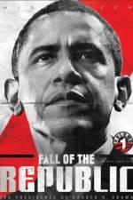 Watch Fall of the Republic The Presidency of Barack H Obama Solarmovie