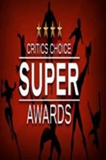Watch The Critics\' Choice Super Awards Solarmovie