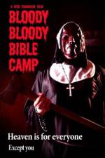 Watch Bloody Bloody Bible Camp Solarmovie