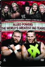 Watch WWE Allied Powers - The World's Greatest Tag Teams Solarmovie