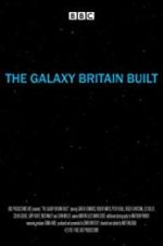 Watch The Galaxy Britain Built Solarmovie