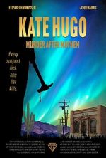 Watch Kate Hugo: Murder After Mayhem Solarmovie