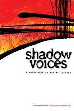 Watch Shadow Voices: Finding Hope in Mental Illness Solarmovie