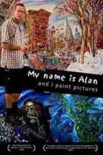 Watch My Name Is Alan and I Paint Pictures Solarmovie