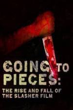Watch Going to Pieces The Rise and Fall of the Slasher Film Solarmovie