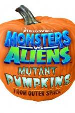 Watch Monsters vs Aliens: Mutant Pumpkins from Outer Space Solarmovie