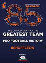 Watch \'85: The Greatest Team in Football History Solarmovie