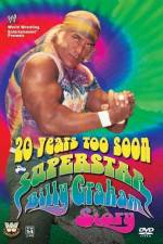 Watch 20 Years Too Soon Superstar Billy Graham Solarmovie
