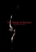 Watch The Death of Batman (Short 2003) Solarmovie
