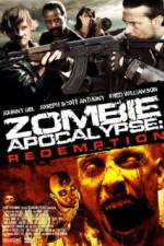 Watch Zombie Apocalypse Redemption Solarmovie