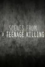 Watch Scenes from a Teenage Killing Solarmovie