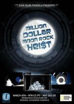 Watch Million Dollar Moon Rock Heist Solarmovie